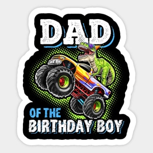 Dad Of The Birthday Boy Dinosaur Monster Truck Birthday Sticker